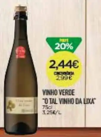 Supermercados Preços Baixos VINHO VERDE "O TAL VINHO DA LIXA™ 75cl promoção