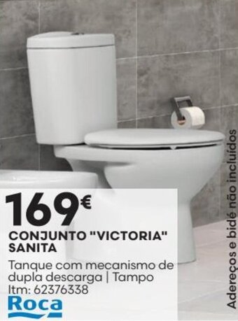 Bricomarché CONJUNTO "VICTORIA" SANITA promoção