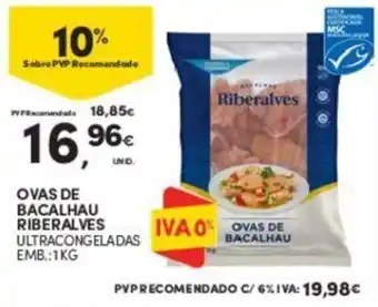 Continente OVAS DE BACALHAU RIBERALVES EMB.:1KG promoção
