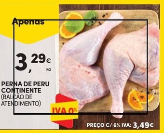 Continente PERNA DE PERU CONTINENTE (BALCAO DE ATENDIMENTO) promoção