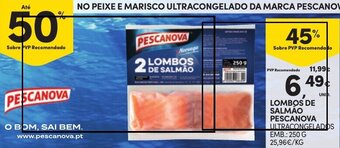 Continente LOMBOS DE SALMÃO PESCANOVA ULTRACONGELADOS EMB.: 250 G promoção