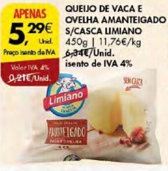 Pingo Doce QUEIJO DE VACA E OVELHA AMANTEIGADO S/CASCA LIMIANO 450g promoção