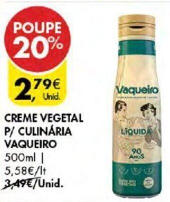 Pingo Doce CREME VEGETAL P/ CULINÁRIA VAQUEIRO 500ml promoção
