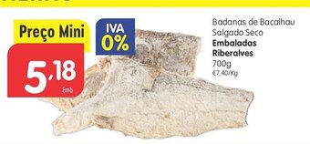 Badanas de Bacalhau Salgado Seco Embaladas Riberalves 700g
