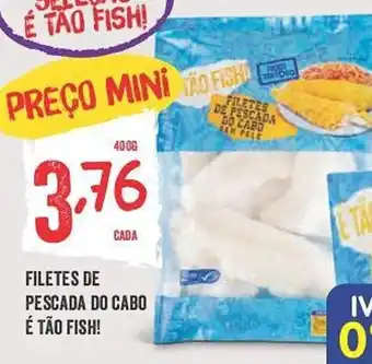 FILETES DE PESCADA DO CABO É TÃO FISH!
