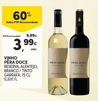 VINHO PËRA DOCE RESERVA, ALENTEJO, BRANCO/TINTO GARRAFA: 75 CL