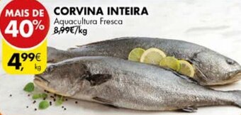 Pingo Doce CORVINA INTEIRA Aquacultura Fresca promoção