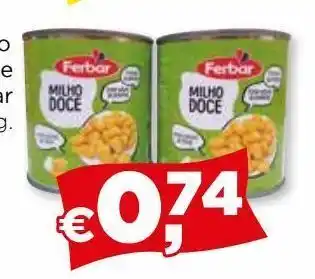 Bolama Milho doce ferbar promoção