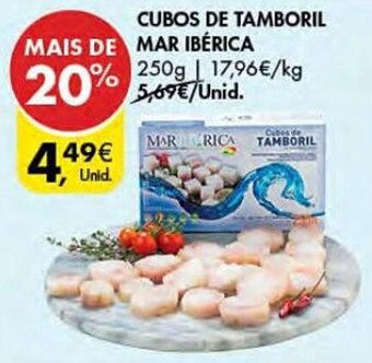 Pingo Doce CUBOS DE TAMBORIL MAR IBÉRICA 250g promoção