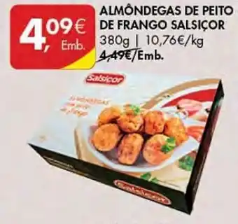 Pingo Doce ALMÔNDEGAS DE PEITO 09€ DE FRANGO SALSIÇOR Emb. 380g | promoção