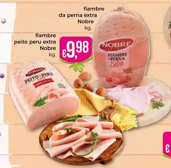 Fiambre da Perna Extra Nobre/ Peito peru Extra Nobre