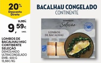 Lombos de Bacalhau MSC Continente Seleção 600g