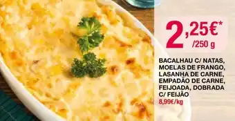 Intermarché Bacalhau C/Natas, Moelas de Frango, LAsanha de CArne, Empadão de Carne, Feijoada, Dobrada C/Feijão promoção