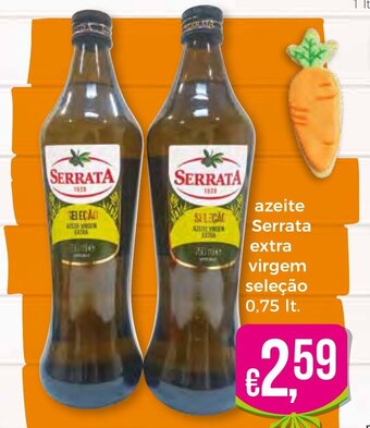 Azeite Serrata Extra Virgem Seleção 0,75lt