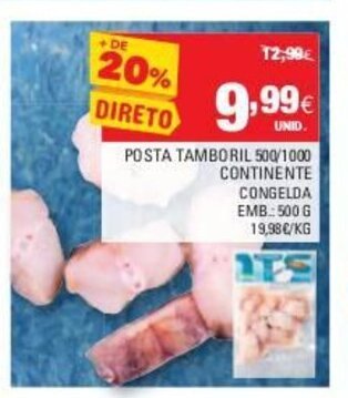 Continente Posta Tamboril 500/1000 Continente 500g promoção