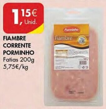 Pingo Doce FIAMBRE CORRENTE PORMINHO Fatias 200g promoção