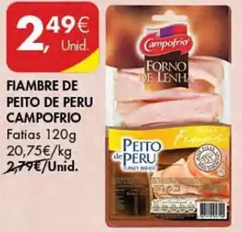 Pingo Doce FIAMBRE DE PEITO DE PERU CAMPOFRIO 120g promoção