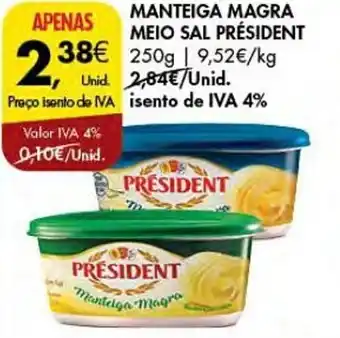 Pingo Doce MANTEIGA MAGRA MEIO SAL PRÉSIDENT 250g promoção