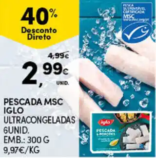 Continente Bom dia Pescada MSC Iglo 300g promoção