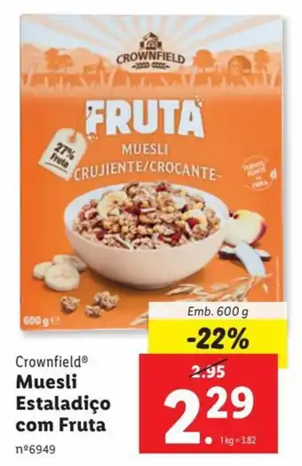 Lidl Crownfield Muesli Estaladiço com Fruta Emb. 600 g promoção