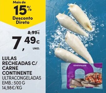 Continente LULAS RECHEADAS C/ CARNE CONTINENTE ULTRACONGELADAS EMB.: 500 G promoção