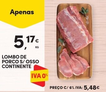 Continente LOMBO DE PORCO S/OSSO CONTINENTE KG promoção