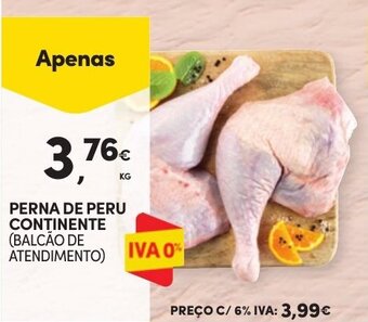 Continente PERNA DE PERU CONTINENTE (BALCÃO DE ATENDIMENTO) promoção