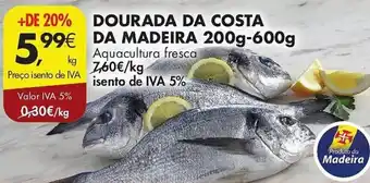 Pingo Doce DOURADA DA COSTA DA MADEIRA 200g-600g Aquacultura fresca kg promoção