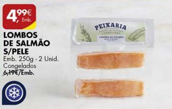 Pingo Doce LOMBOS DE SALMÃO S/PELE Emb. 250g-2 Unid. promoção