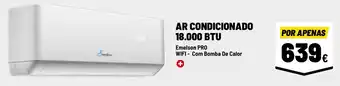 Brico Depôt AR CONDICIONADO 18.000 BTU promoção
