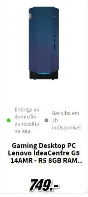 MediaMarkt Gaming Desktop PC Lenovo Idea Centre G5 14AMR - R5 8GB RAM promoção