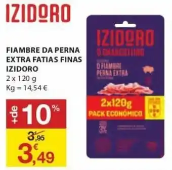 E.Leclerc Fiambre da Perna Extra Fatias Finas Izidoro 2x120g promoção