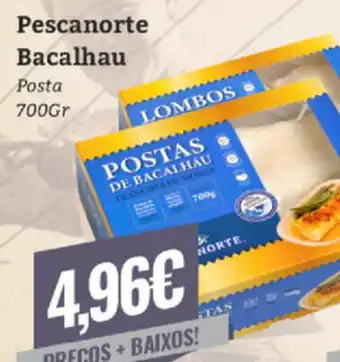 Pescanorte Bacalhau Posta 700g