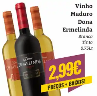 Vinho Maduro Dona Ermelinda Branco Tinto 0.75Lt