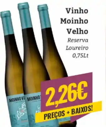 Vinho Moinho Velho Reserva Loureiro 0,75Lt