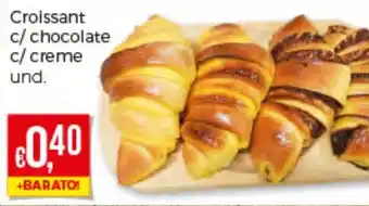 Croissant C/Chocolate C/Creme