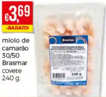 Bolama Miolo de Camarão 30/50 Brasmar Covete 240g promoção