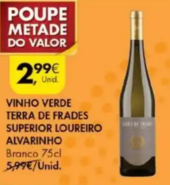 Pingo Doce Vinho VerdeTerra de Frades Superior Loureiro Alvarinho 75cl promoção