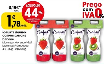 Intermarché IOGURTE LÍQUIDO CORPOS DANONE 4x155g promoção