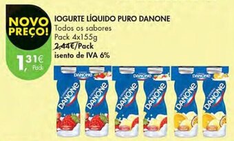 Pingo Doce IOGURTE LÍQUIDO PURO DANONE Pack 4x155g promoção