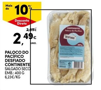 Continente PALOCO DO PACÍFICO DESFIADO CONTINENTE SALGADO SECO EMB.: 400 G promoção
