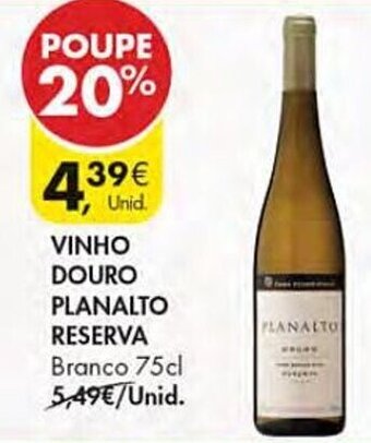 Pingo Doce VINHO DOURO PLANALTO RESERVA Branco 75cl promoção