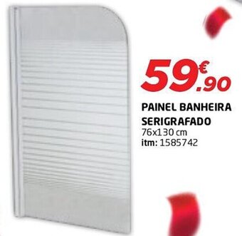 Bricomarché PAINEL BANHEIRA SERIGRAFADO 76x130 cm itm: 1585742 promoção