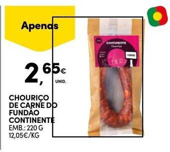 Continente CHOURIÇO DE CARNE DO FUNDAO CONTINENTE EMB.: 220 G promoção