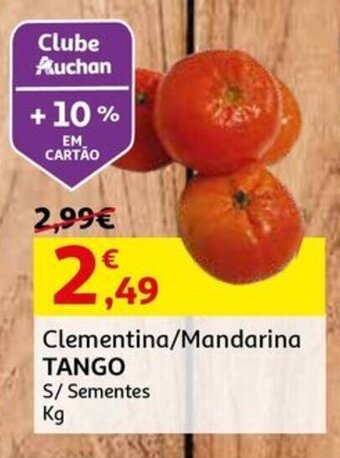 Auchan Clementina/Mandarina TANGO S/ Sementes Kg promoção