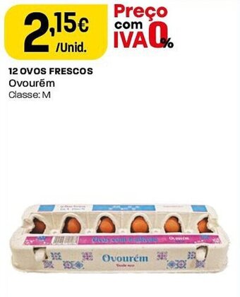 Intermarché 12 OVOS FRESCOS Ovourém Classe: M promoção