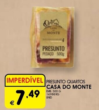 Meu Super PRESUNTO QUARTOS CASA DO MONTE EMB: 500 G promoção