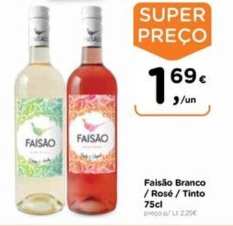 Aqui é fresco Faisão Branco / Rosé / Tinto 75cl promoção
