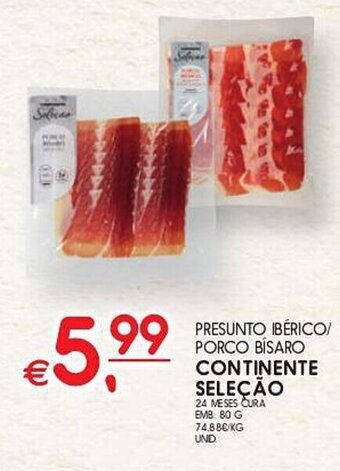Meu Super PRESUNTO IBÉRICO/ PORCO BISARO CONTINENTE SELEÇÃO 80G promoção