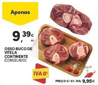 Continente OSSO BUCO DE VITELA CONTINENTE (CONGELADO) promoção